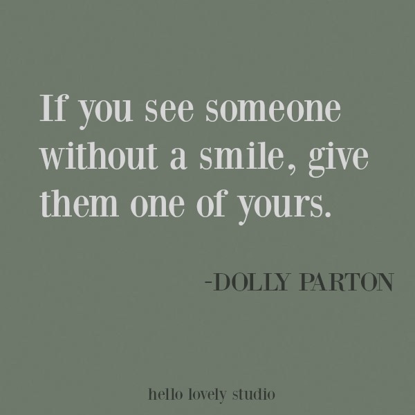 Inspiring quote of encouragement on Hello Lovely Studio about smiling from Dolly Parton. #inspirational #quote #kindness #encouragement #dollyparton