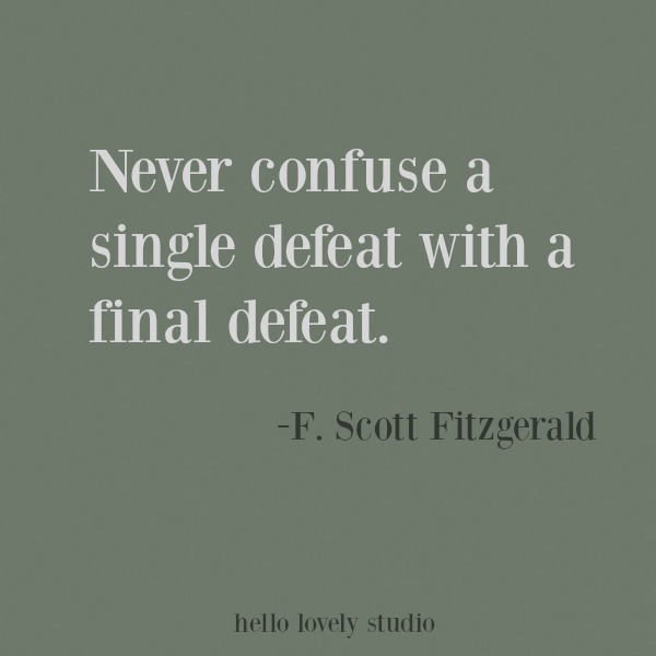 Inspiring quote of encouragement on Hello Lovely Studio about defeat from Fitzgerald. #defeat #struggle #inspirational #quote #kindness #encouragement #personalgrowth #motivational