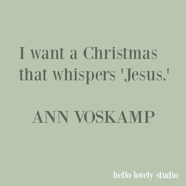 Inspirational quote about Christmas from Ann Voskamp. #holidays #christmas #quotes #annvoskamp
