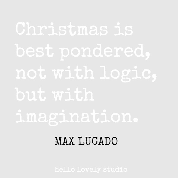 Inspirational quote for the holidays and Christmas. #quotes #christmas #holidayquote