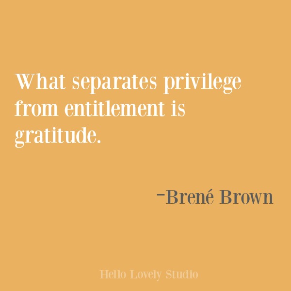 Brene Brown inspirational quote about gratitude on Hello Lovely Studio. #inspirational #quotes #brenebrown #gratitude