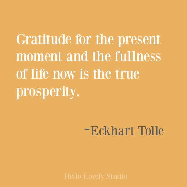 Inspirational quote about gratitude on Hello Lovely Studio. #gratitude #inspirational #quotes #eckharttolle