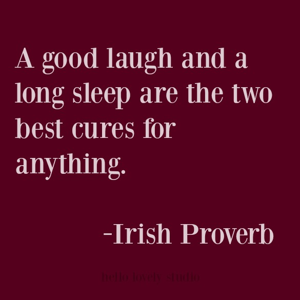 Whimsical quote from Irish Proverb.