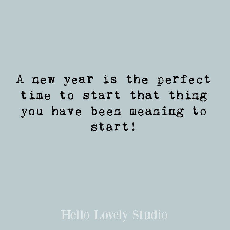 Inspiring New Year quote to promote hope, peace, love, and encouragement in the days ahead - Hello Lovely Studio. #quotes #newyearquotes #encouragementquotes