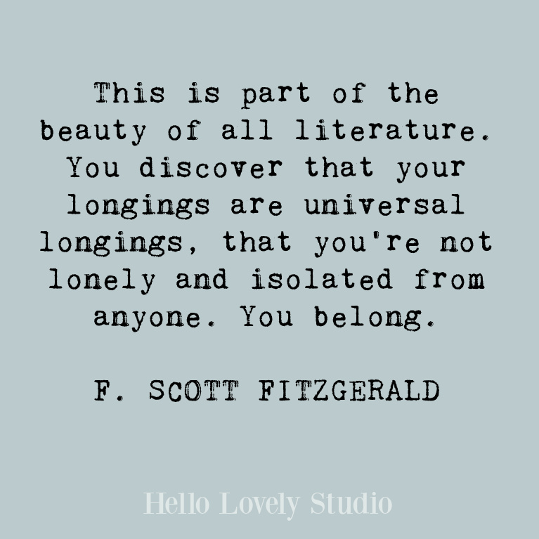 F. Scott Fitzgerald inspirational quote about belonging. #quotes #fscottfitzgerald #belonging
