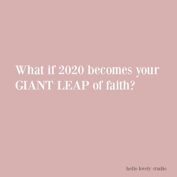New Year quote - an inspirational quote to encourage and energize for the fresh year ahead. #newyearquotes #inspirationalquote #encouragement #hellolovelystudio
