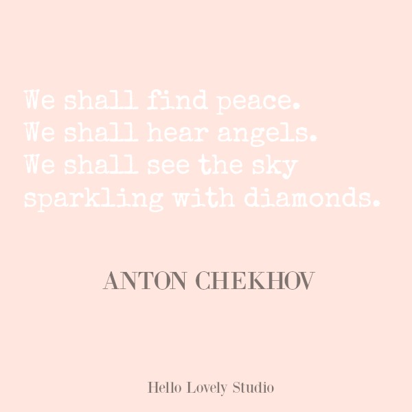 Inspirational quote on Hello Lovely Studio. #hellolovelystudio #quotes #inspirationalquote #chekhov