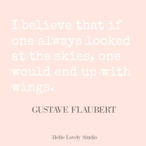 Inspirational quote on Hello Lovely Studio. #hellolovelystudio #quotes #inspirationalquote #flaubert