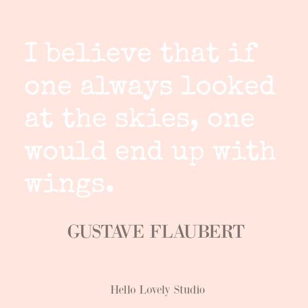 Inspirational quote on Hello Lovely Studio. #hellolovelystudio #quotes #inspirationalquote #flaubert