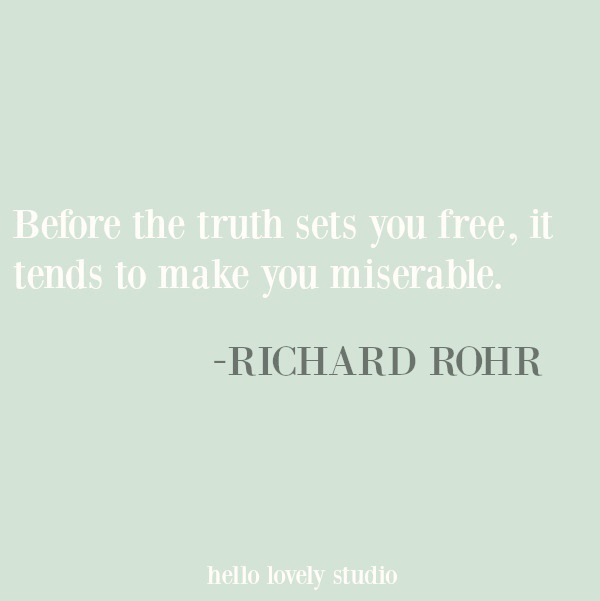 Inspirational quote about truth by Richard Rohr on Hello Lovely Studio. #inspirationalquote #richardrohr #religiousquote #faith