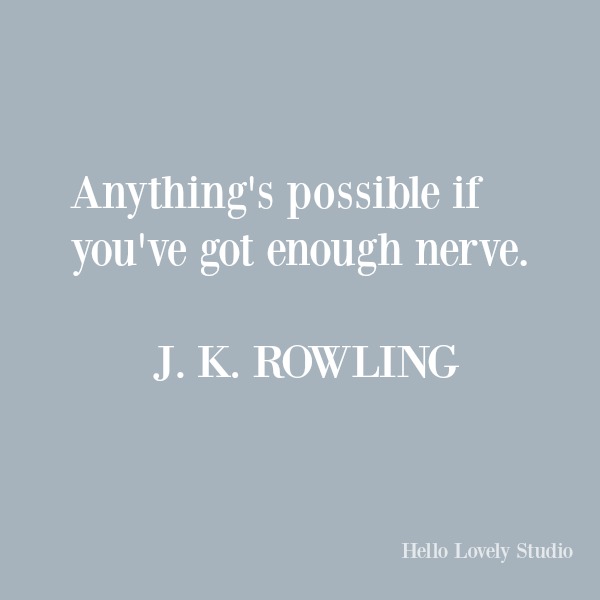 Inspirational quote about boldness by J. K. Rowling on Hello Lovely. #quotes #inspirationalquote #jkrowling #boldness #courage