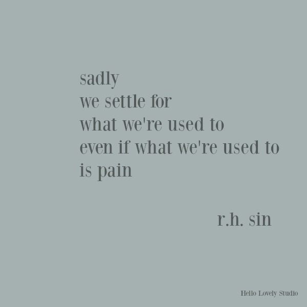 Feminist quote from r.h. sin about settling. #feminism #inspirationalquote #rhsin #quotes