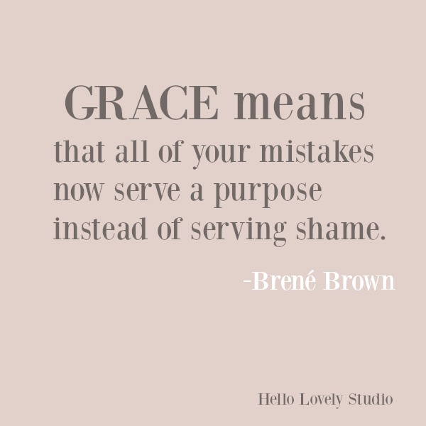 Inspirational quote about grace from Brene Brown on Hello Lovely Studio. #brenebrown #inspirationalquote #grace #quotes
