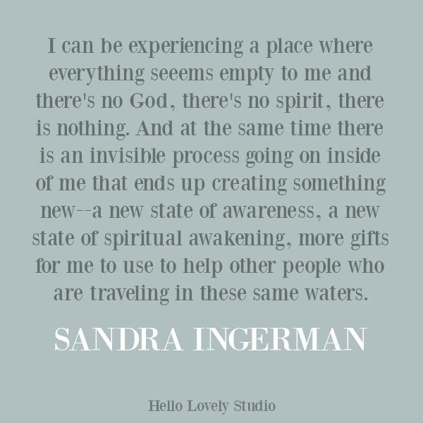 Sandra Ingerman inspirational quote on Hello Lovely Studio. Come explore 25 Poignant Despair Quotes for Courage, Personal Growth & Emotional Wellness. #strugglequotes #inspirationalquotes