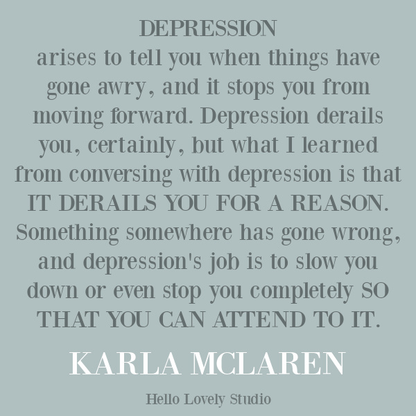 Inspirational quote from Karla McLaren. Come explore 25 Poignant Despair Quotes for Courage, Personal Growth & Emotional Wellness. #inspirationalquotes #strugglequote #personalgrowth