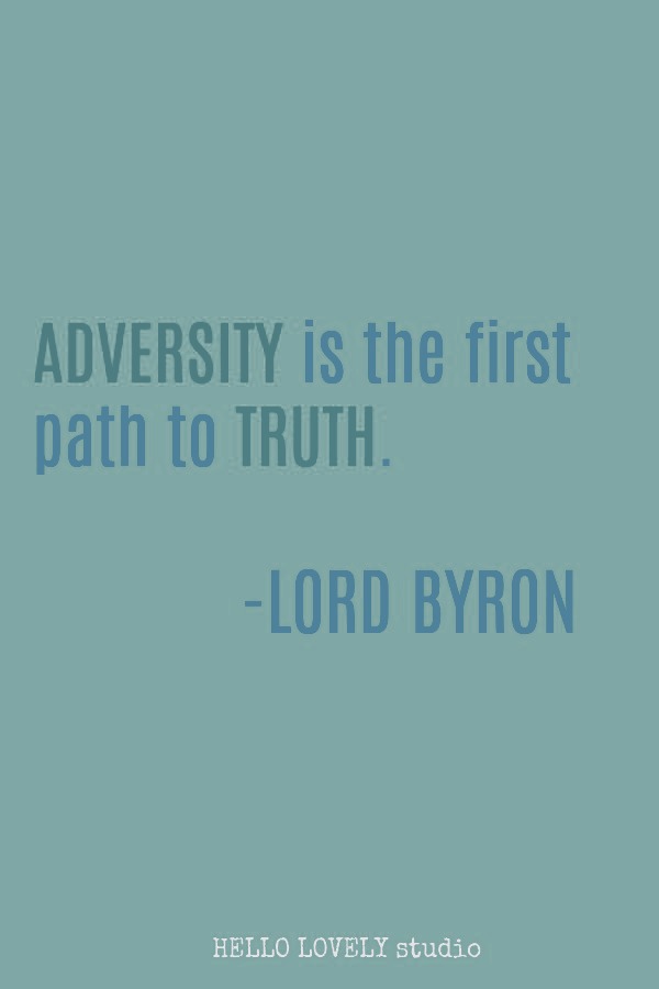 Inspirational quote from Lord Byron about adversity - Hello Lovely Studio. #inspirationalquote #lordbyron #struggle #lifequotes