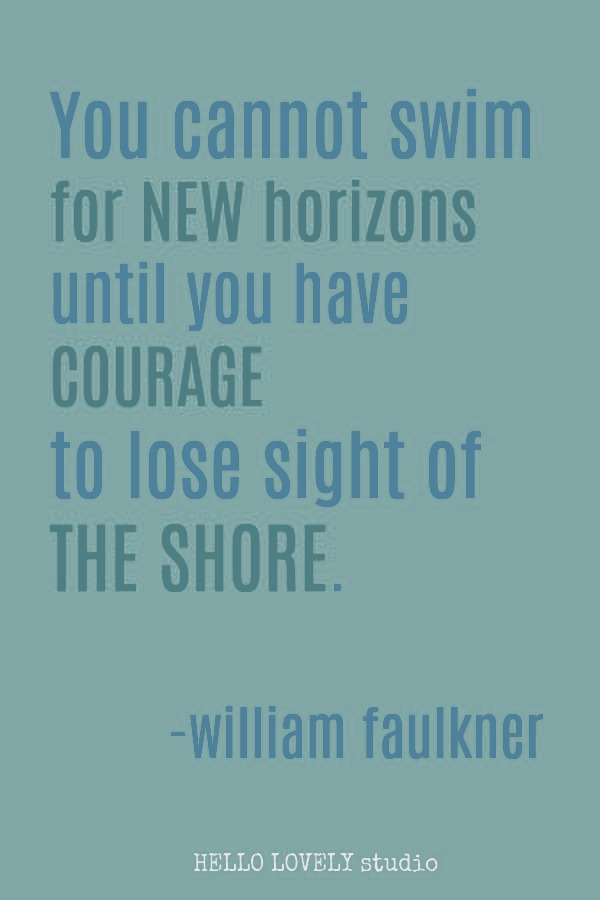 Inspirational quote about courage from Faulkner on Hello Lovely Studio. #inspirationalquotes #courage #lifequotes #personalgrowth