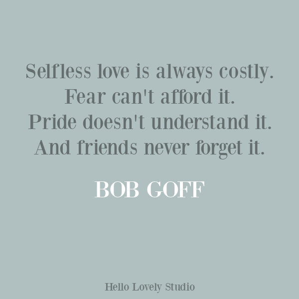 Bob Goff inspiring love quote on Hello Lovely Studio. #lovequotes #inspirationalquotes