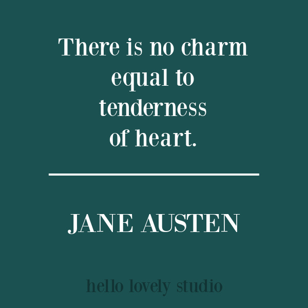 Jane Austen quote about tenderness on Hello Lovely Studio. #inspirationalquotes #janeausten #tendernessquote