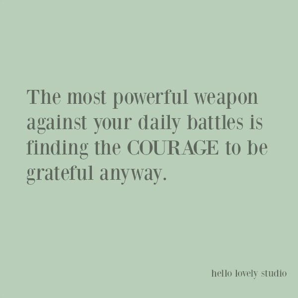 Inspirational quote about courage on Hello Lovely Studio. #inspirationalquote #quotes #couragequotes #encouragementquote