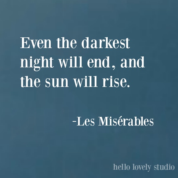 Inspirational quote from Les Miserables on Hello Lovely Studio. #inspirationalquote #lifequote #encouragementquote #quoteabouthope