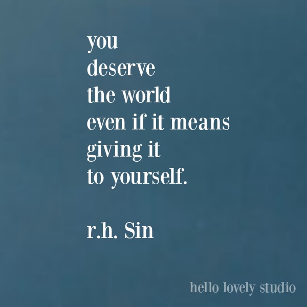 R.H. Sin quote about self-kindness on Hello Lovely Studio. #rhsin #inspirationalquote #feminismquote #quotes #personalgrowth