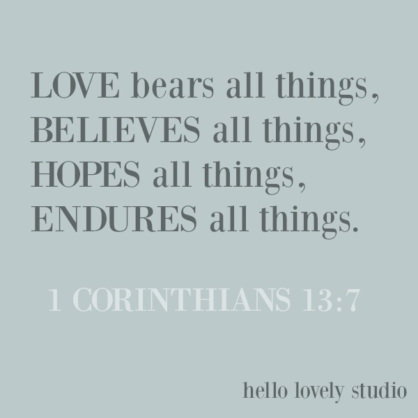 Inspirational love quote and scripture from Corinthians 13 on Hello Lovely Studio. #inspirationalquote #scripture #lovequote #corinthians13 #christianity #faithquote