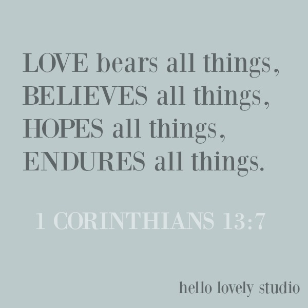 Inspirational love quote and scripture from Corinthians 13 on Hello Lovely Studio. #inspirationalquote #scripture #lovequote #corinthians13 #christianity #faithquote