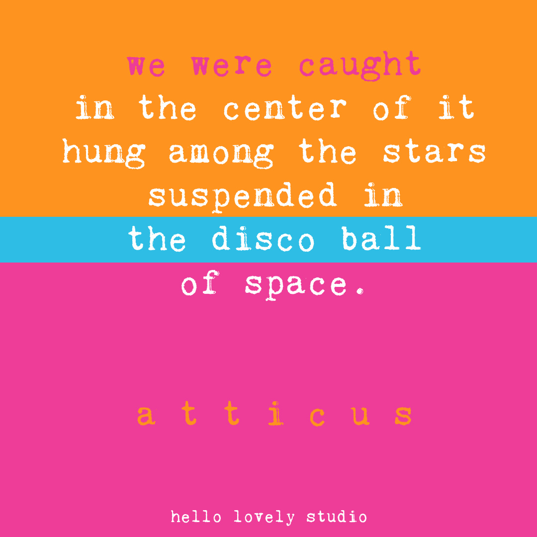 Atticus inspirational poem quote for dreamers on Hello Lovely Studio. #atticus #poetry #atticuspoem #quotes