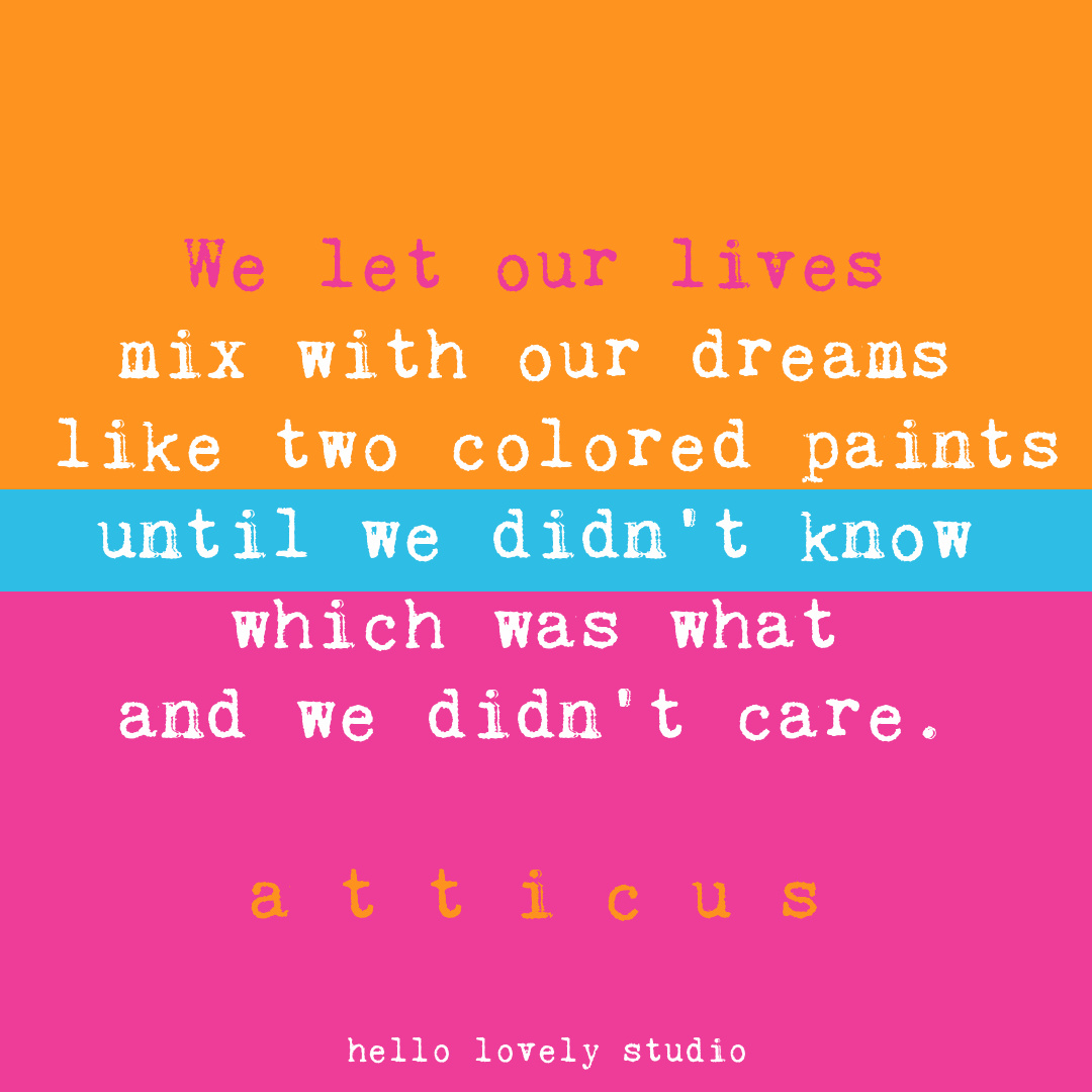 Atticus inspirational poem quote for dreamers on Hello Lovely Studio. #atticus #poetry #atticuspoem #quotes