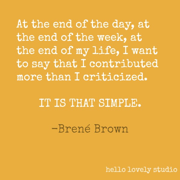 Brené Brown quote about authenticity on Hello Lovely Studio. #brenebrown #inspirationalquote #quotes #vulnerability #personalgrowth