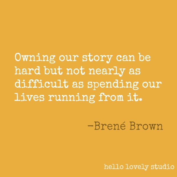 Brené Brown quote about self kindness on Hello Lovely Studio. #brenebrown #inspirationalquote #quotes #vulnerability #personalgrowth