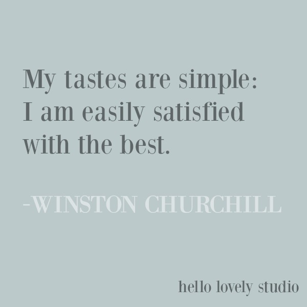 Whimsical inspirational quote from Winston Churchill on Hello Lovely Studio. #inspirationalquote #winstonchurchill #simplicity #quotes