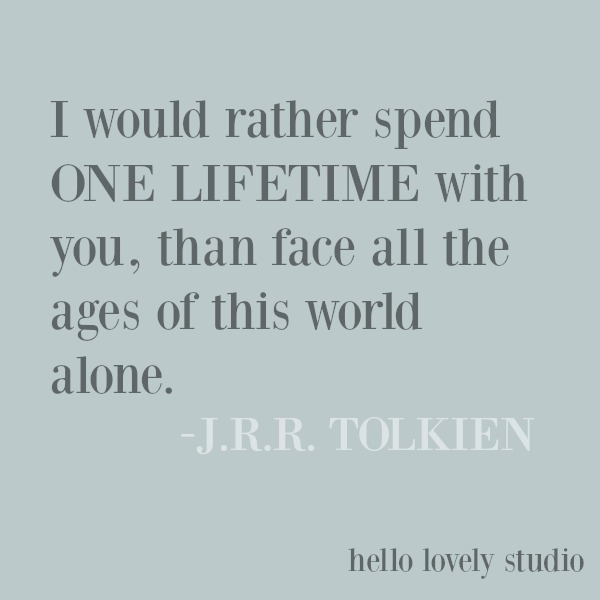 Inspirational quote and love quote from JRR Tolkien on Hello Lovely Studio. #lovequote #inspirationalquote #jrrtolkien #quotes