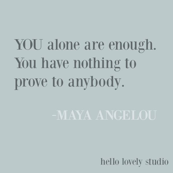 Encouraging inspirational quote by Maya Angelou on Hello Lovely Studio. #quotes #inspirationalquote #encouragementquote #mayaangelou