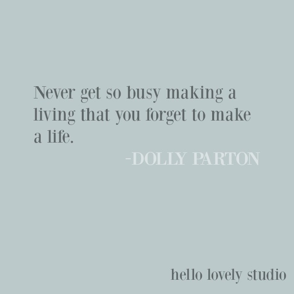 Inspirational quote from Dolly Parton about life on Hello Lovely Studio. #inspirationalquote #lifequote #lovequote #dollyparton #quotes