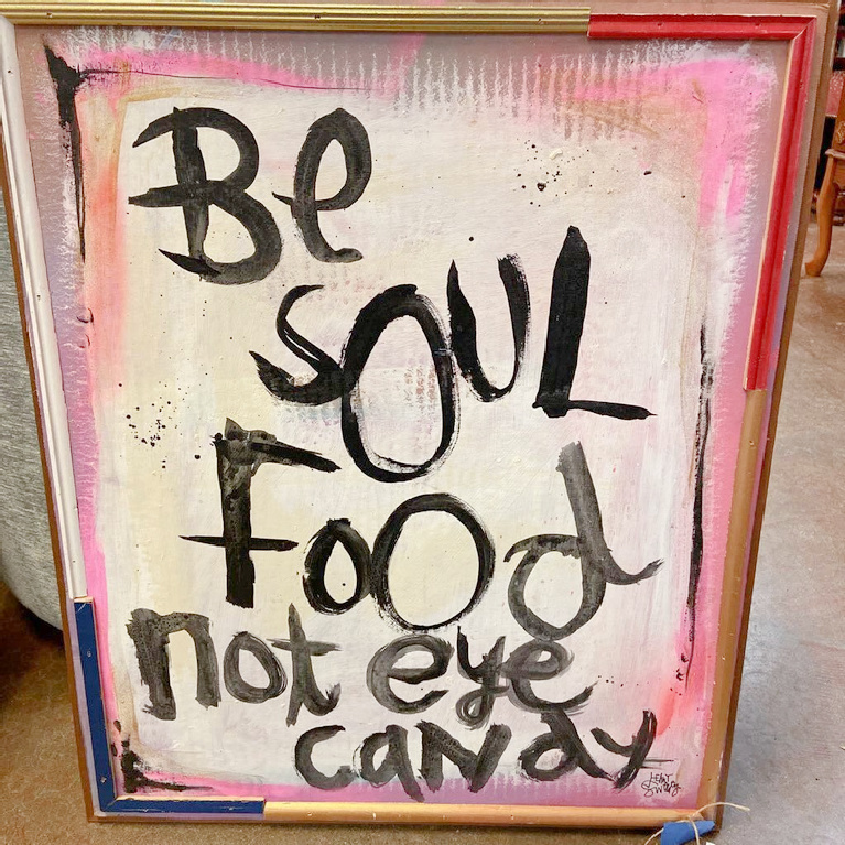 Edgy hand lettered art print by Jenny Sweeney: Be soul food not eye candy.