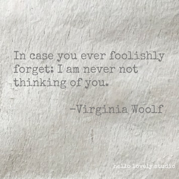 Inspirational love quote from Virginia Woolf on Hello Lovely Studio. #quotes #lovequote #valentinesday #quotes #romancequote
