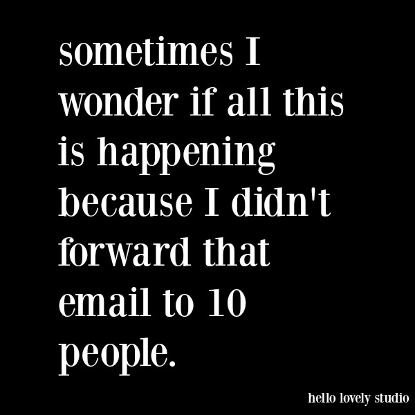 Funny quote and humor about email and quarantine on Hello Lovely Studio. #funnyquote #humor #quarantine #pandemic