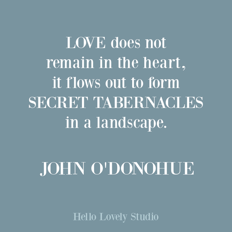 John O'Donohue inspirational quote about love - a beautiful thought about its flow from the Irish poet. #lovequotes #inspirationalquotes #soulfulquotes