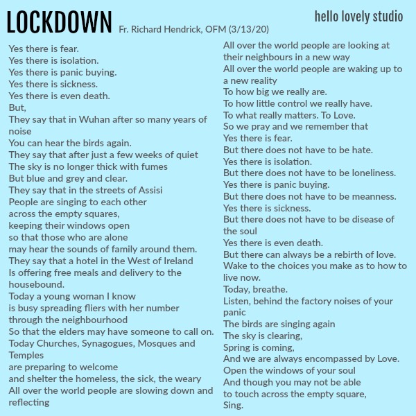 A beautiful poem to enlighten and encourage during this global pandemic and season of covid 19. Lockdown by Fr Richard Hendrick on Hello Lovely Studio.