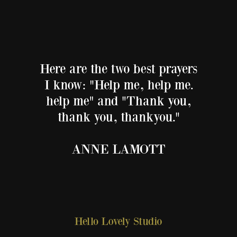 Anne Lamott inspirational quote about prayer on Hello Lovely Studio. #annelamott #inspirationalquotes