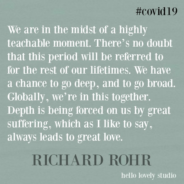 Richard Rohr inspirational quote about the pandemic and covid 19 virus as a teachable moment on Hello Lovely Studio. #richardrohr #quotes #faithquotes #inspirationalquote #pandemic