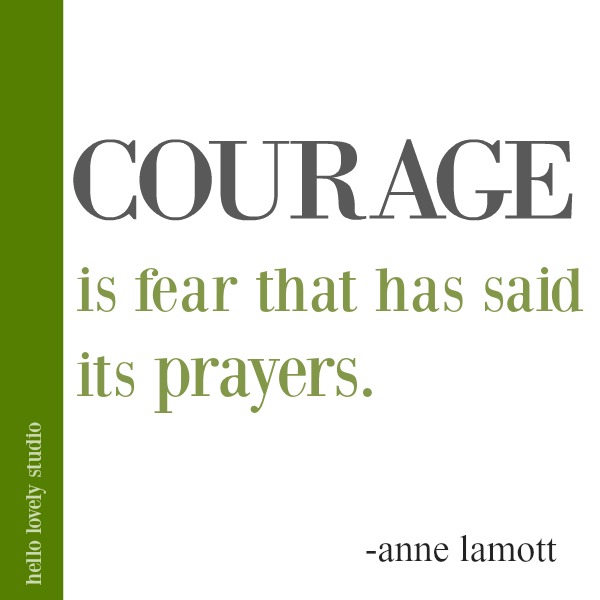 Anne Lamott quote about courage on Hello Lovely Studio. #quotes #faithquote #gcouragequote #annelamott
