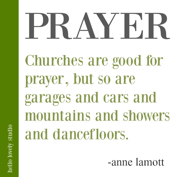 Anne Lamott quote about prayer on Hello Lovely Studio. #quotes #faithquote #christianity #prayer #annelamott