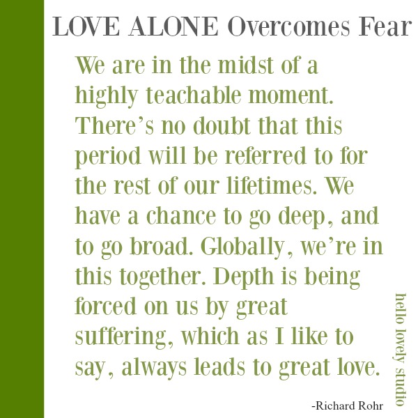 Quote about love conquering fear by Richard Rohr on Hello Lovely Studio. #quotes #richardrohr #lovequote #faithquote #christianity #spirituality