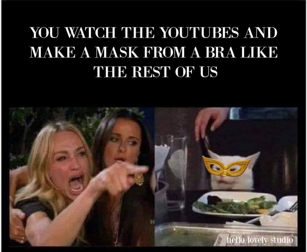 Quarantine meme about making a mask. #quarantinememe #covidhumor #pandemic2020 #memes #humor