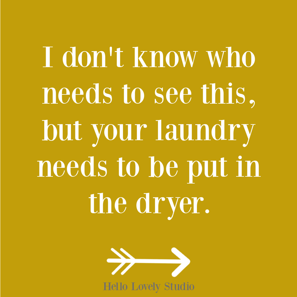 Funny quote about laundry on Hello Lovely Studio. #laundryhumor #momhumor #momquotes