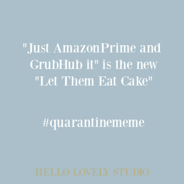 Funny meme about quarantine and eating. #quarantinememe #covidhumor #pandemic2020 #memes #humor