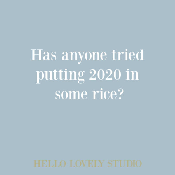 Funny quote and humor during pandemic 2020 on Hello Lovely Studio. #humorquotes #funnyquotes #pandemiclife #quotes